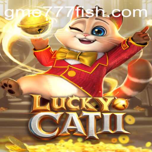 Discover the World of LuckyCatII: The Enchanting Casino Adventure